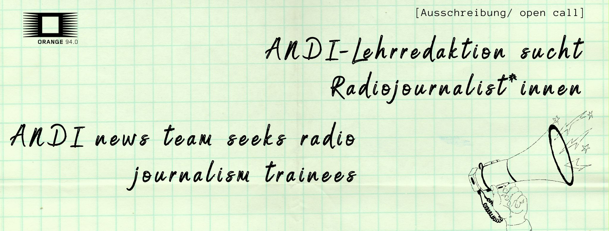 Banner mit dem Text  ANDI Lehrrekation sucht Redakteur:innen/ call for radio journalism trainees